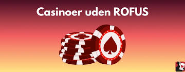Casino Uden ROFUS med Straks Udbetalinger – Spillerekspertens Guide Casino Uden ROFUS med Straks Udbetalinger – Spillerekspertens Guide